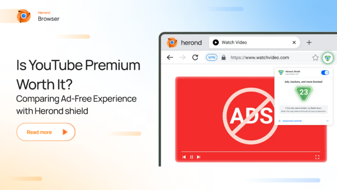 Is YouTube Premium Worth It? Comparing Ad-Free Experience with Herond shield