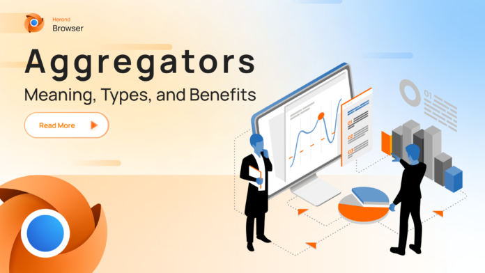 Aggregators- Meaning, Types, and Benefits