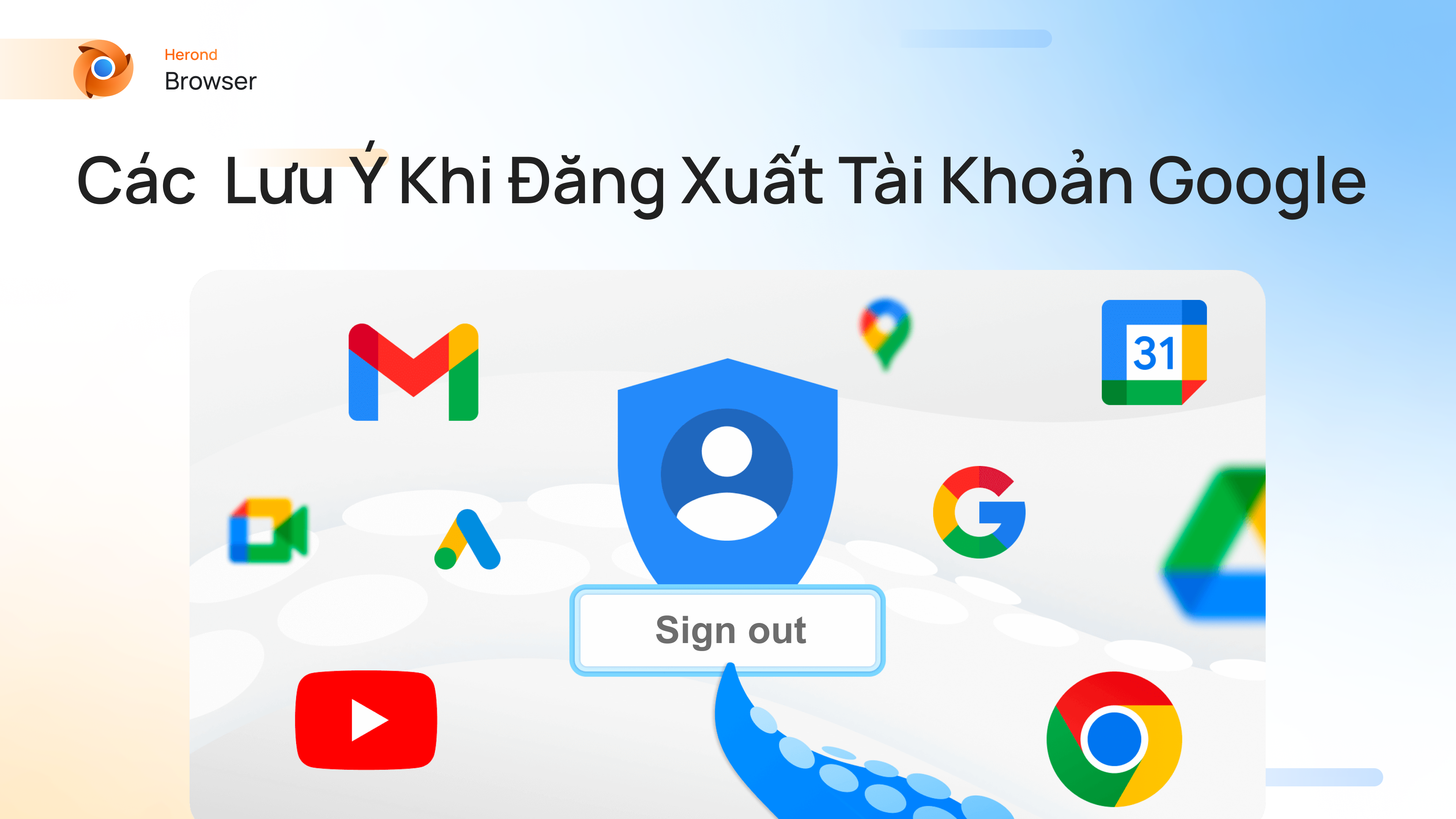 Các cần lưu ý khi đăng xuất tài khoản Google