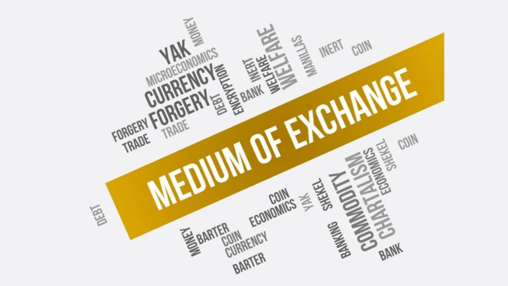 Medium of Exchange