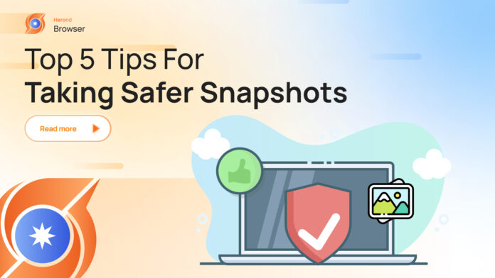 Top 5 Tips for Taking Safer Snapshots