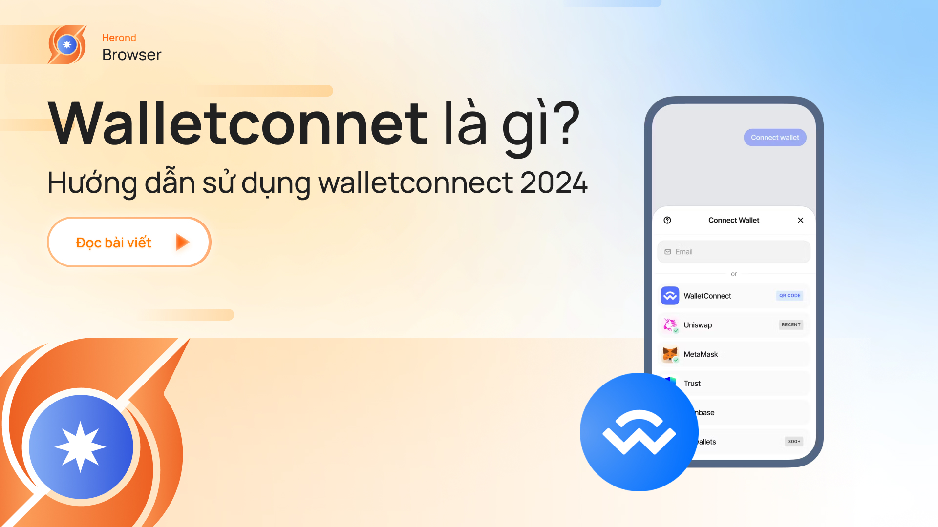 Walletconnet là gì? Hướng dẫn sử dụng walletconnect 2024