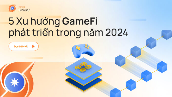 Top 5 Dự Án GameFi được dự đoán sẽ bùng nổ trong năm 2024