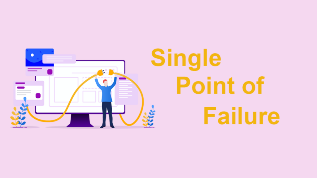 Single Point of Failure