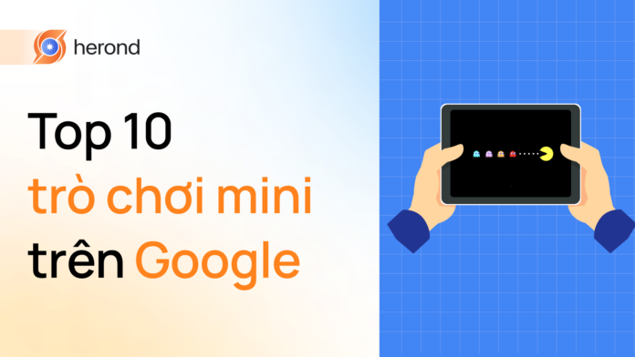 Top 10 trò chơi mini trên Google