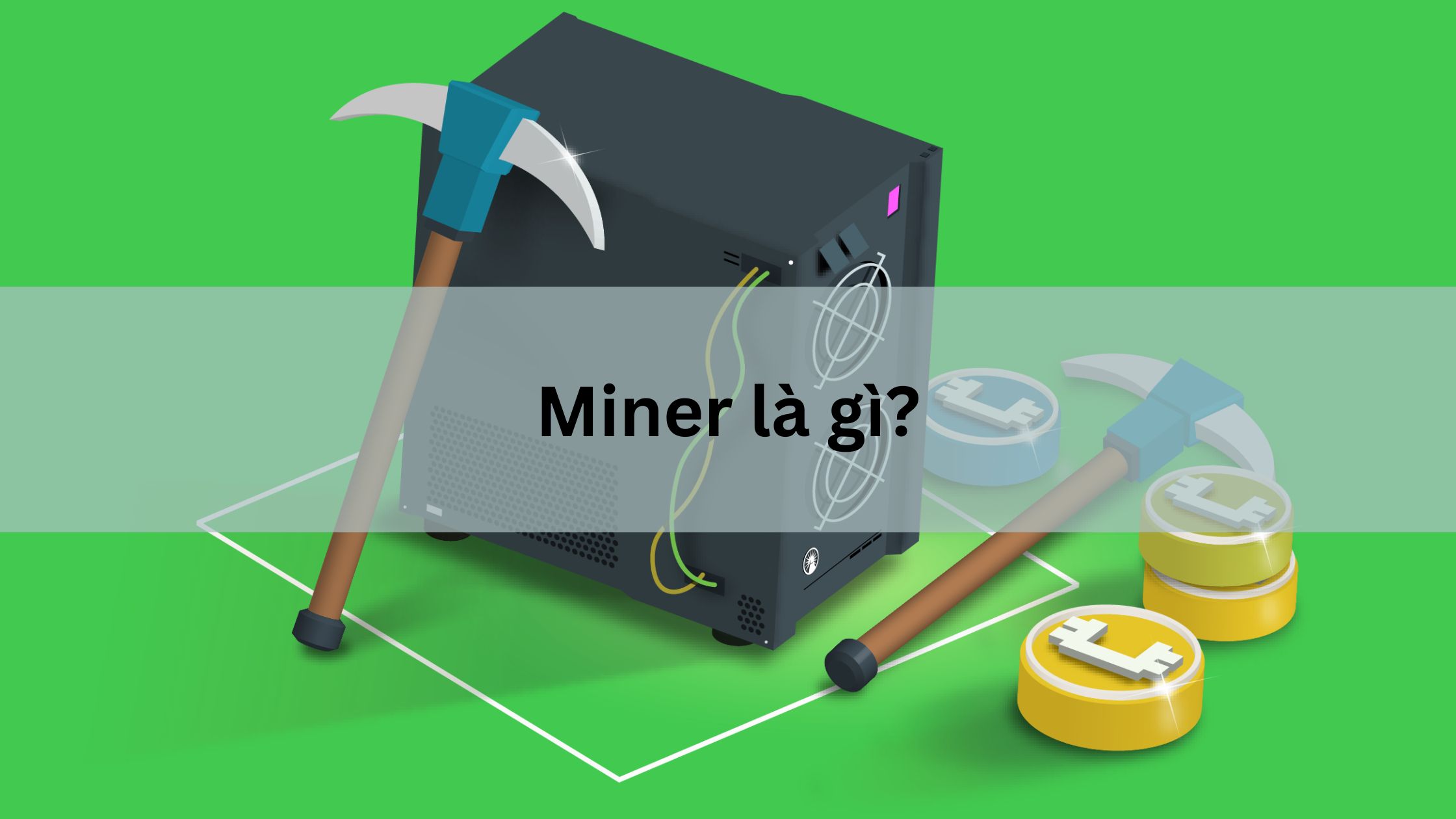 Miner là gì?