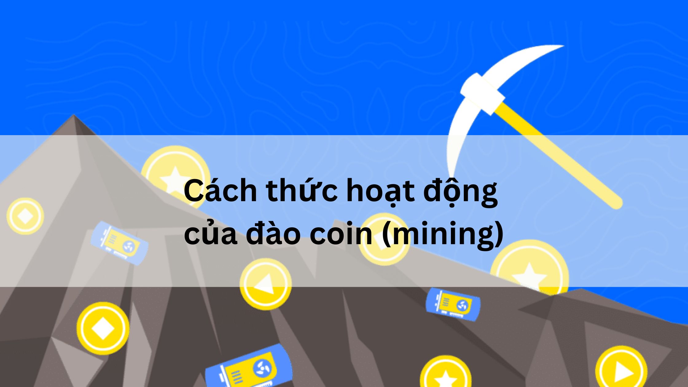 Cách miner hoạt động là gì? 