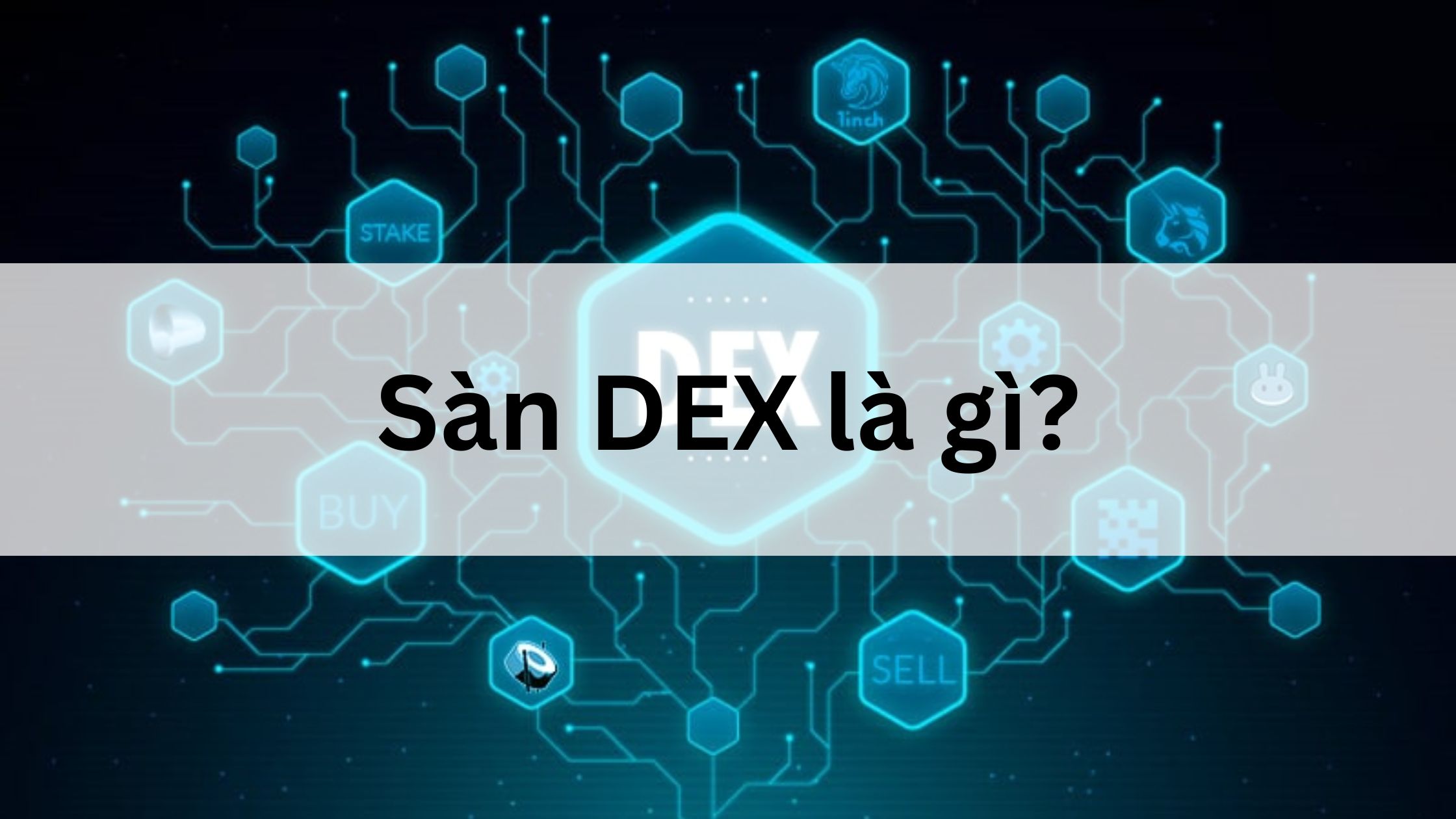 Sàn DEX là gì?