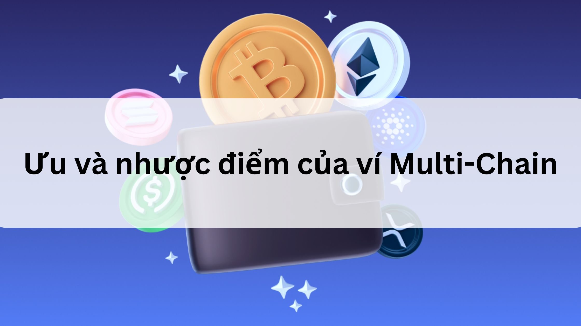 Ưu và nhược điểm của ví Multi-Chain 