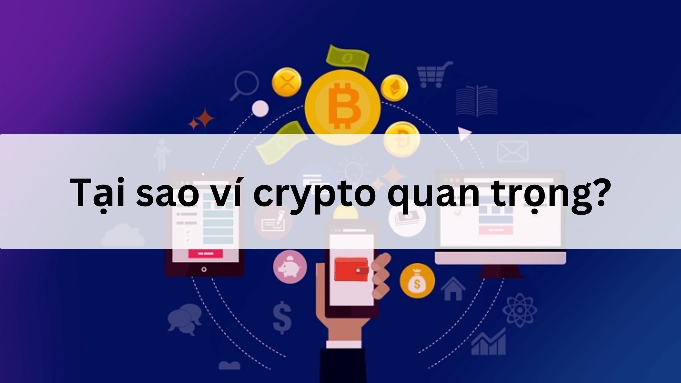 Tại sao ví crypto quan trọng?