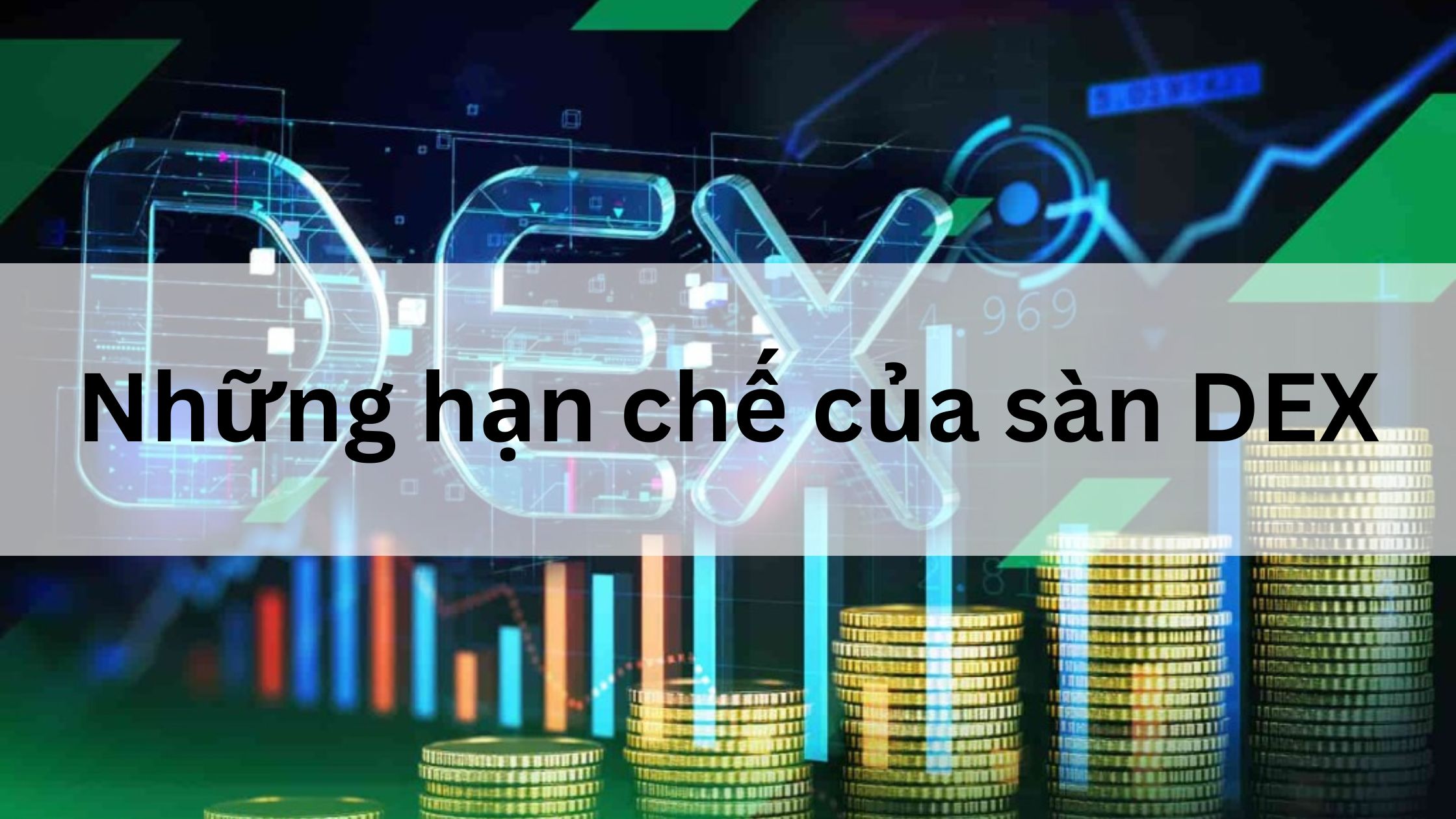 Những hạn chế của sàn DEX là gì 