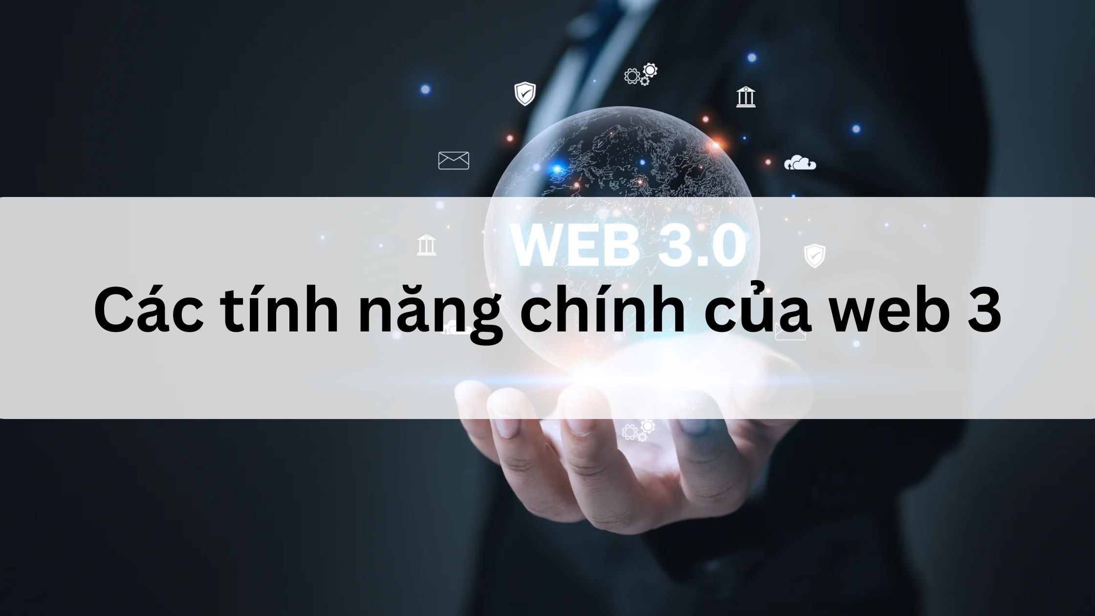 Các tính năng chính của bảo mật web 3 