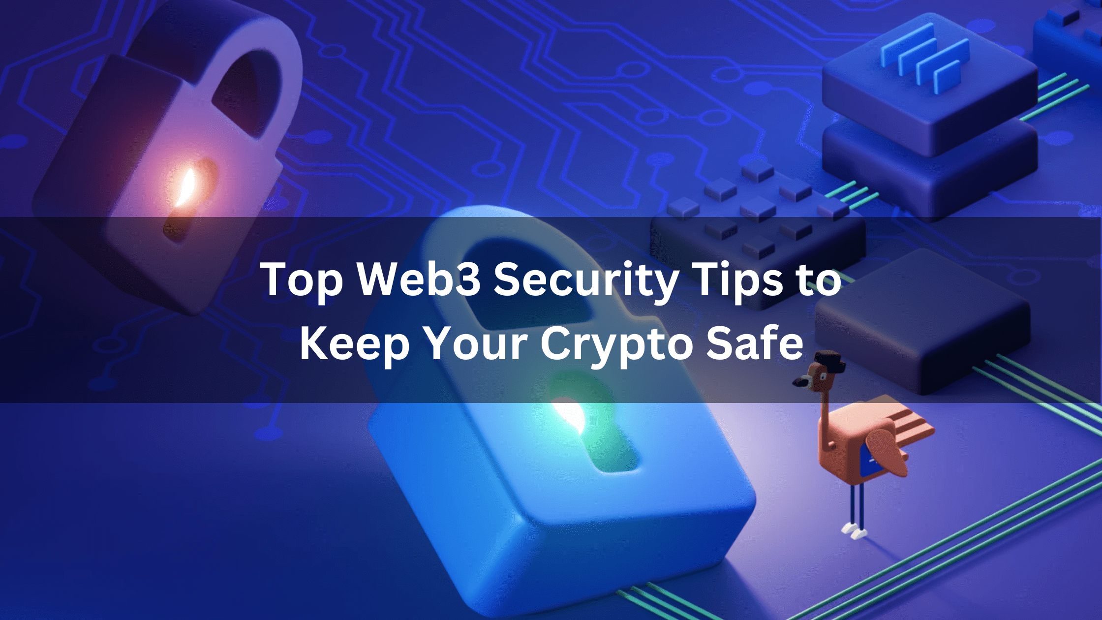 Top Web3 Security Tips to Keep Your Crypto Safe