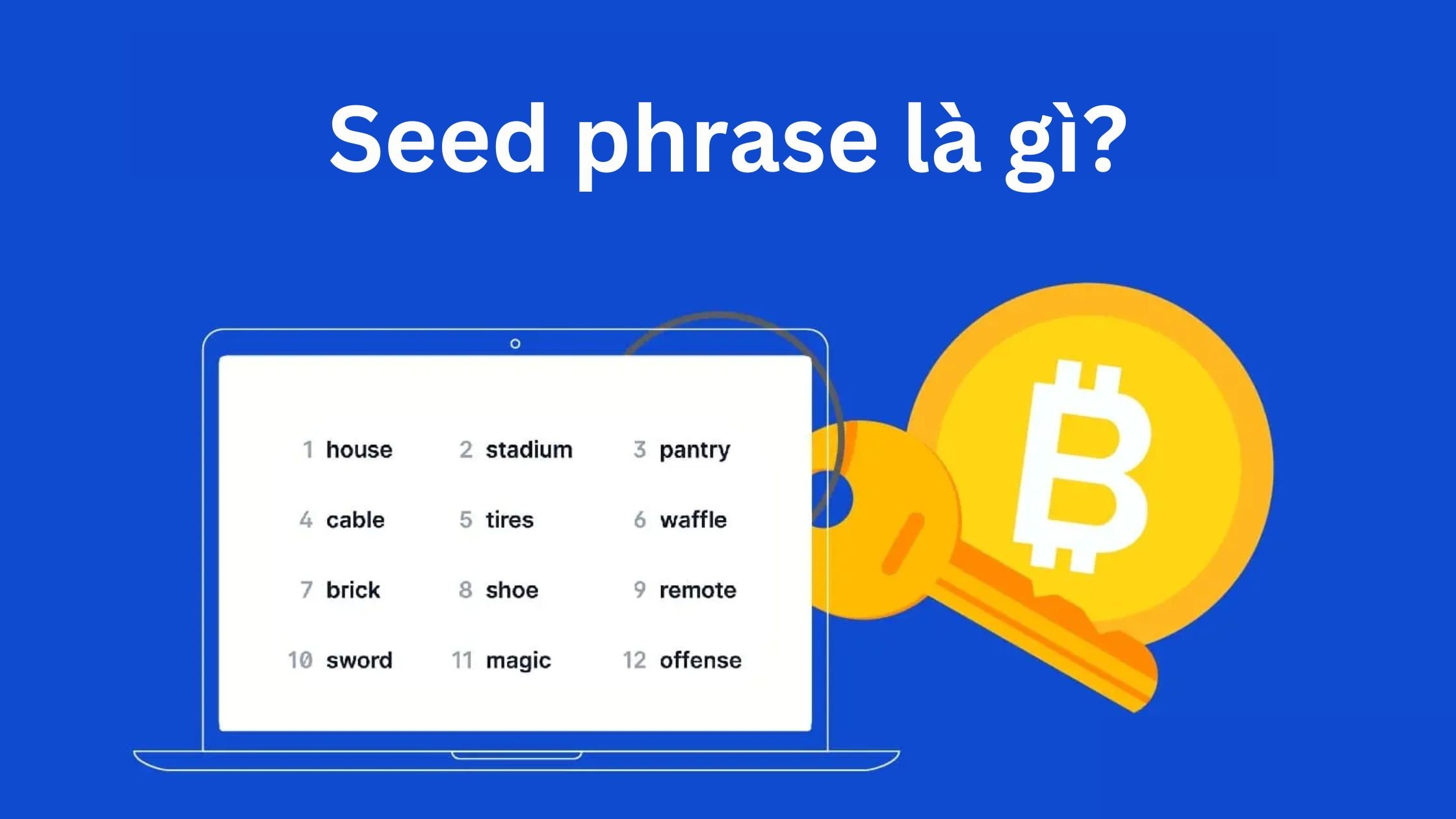 Seed phrase là gì? 