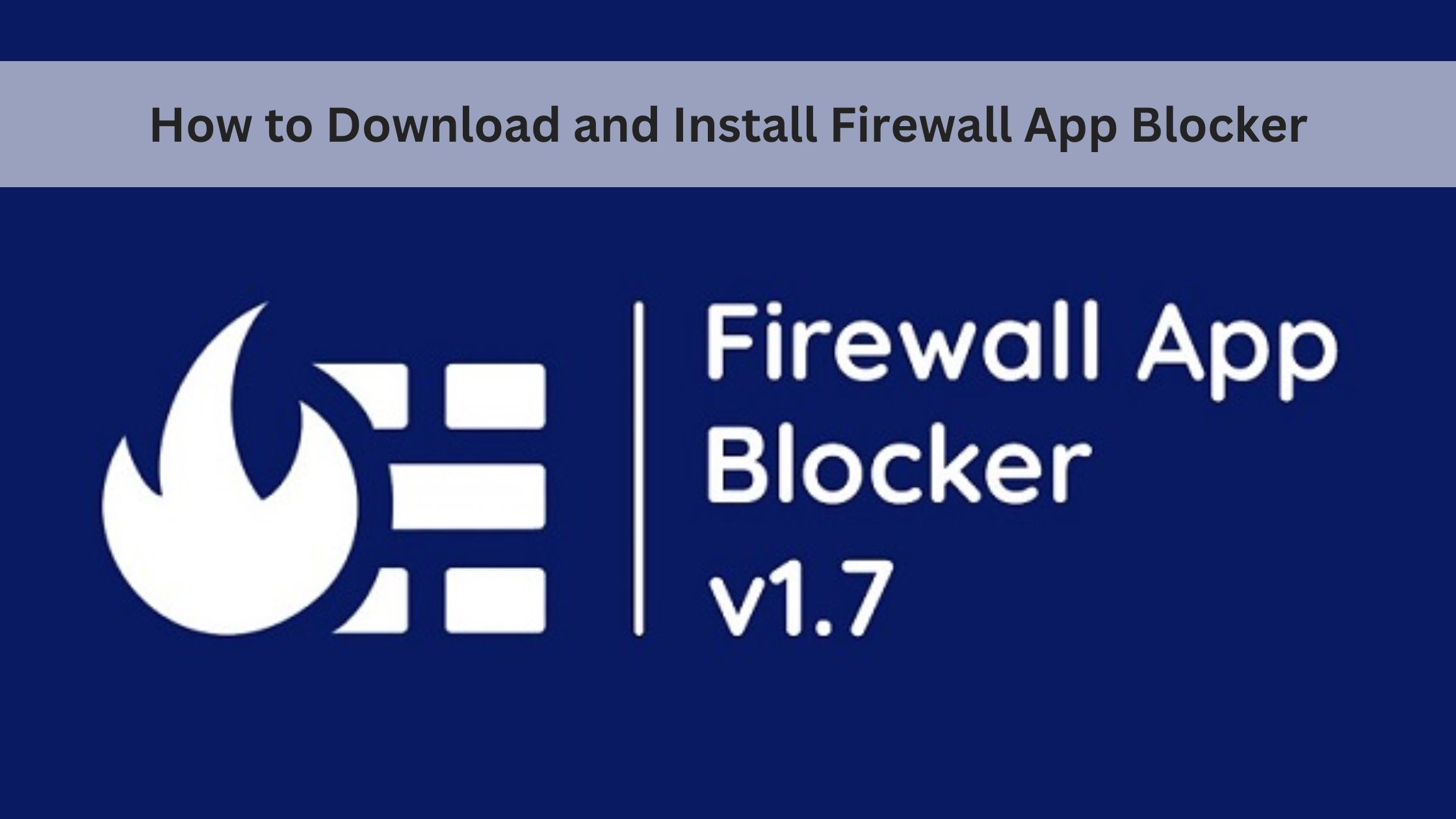 How to Download and Install Firewall App Blocker