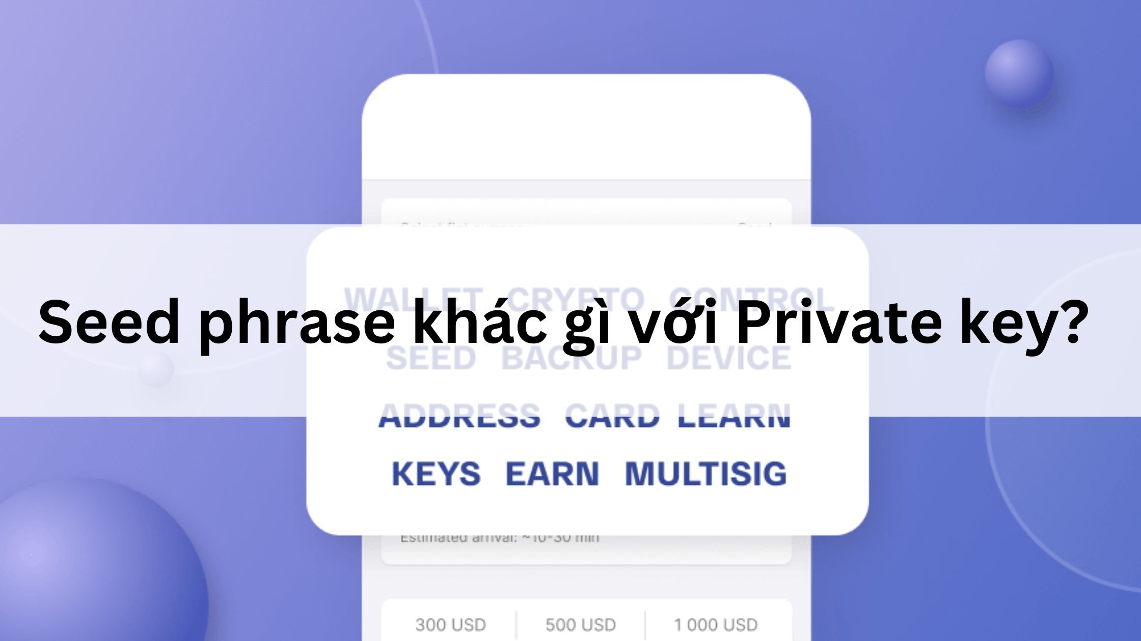 Điểm khác nhau giữa Private key và Seed phrase là gì? 