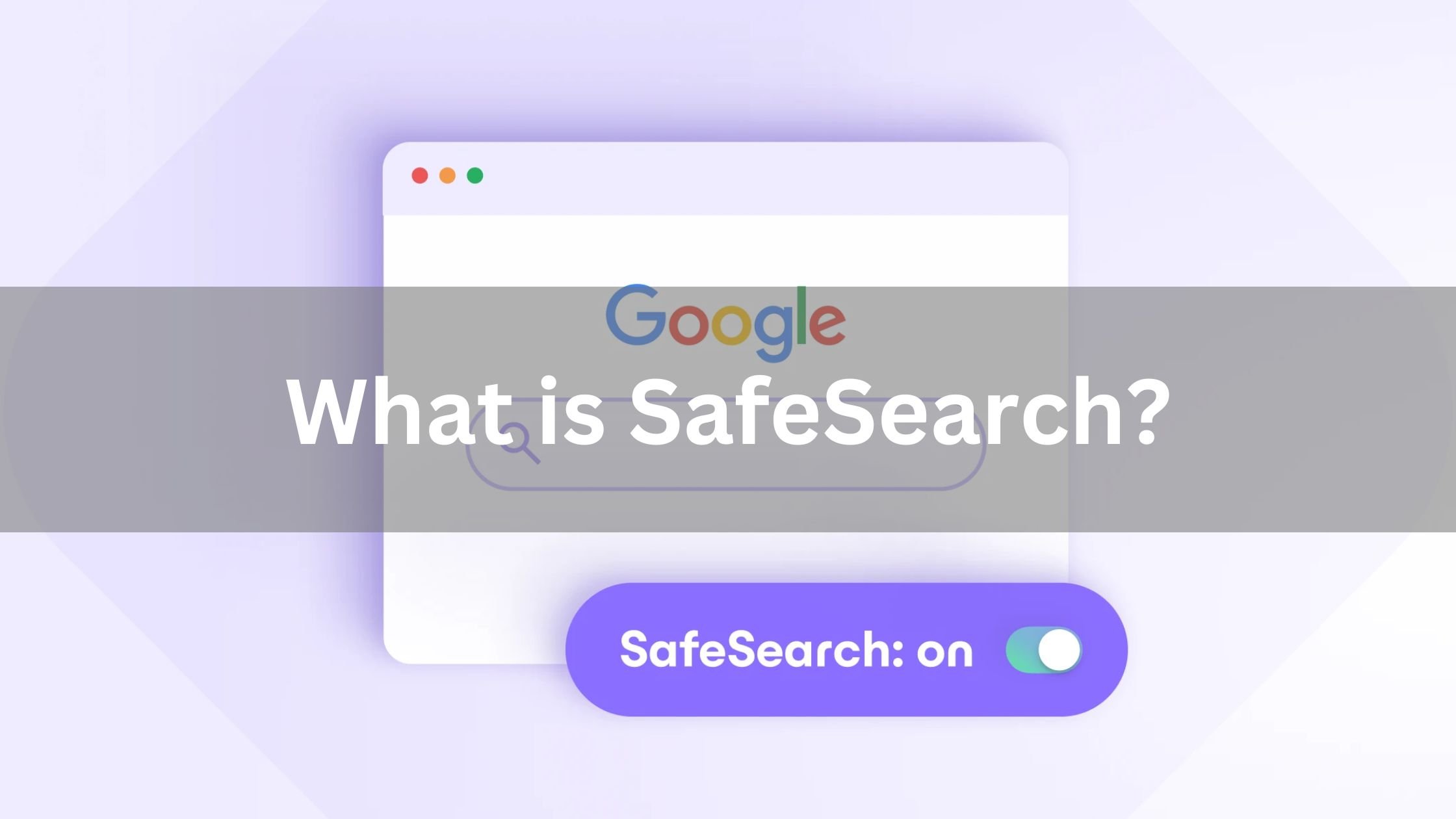 What is SafeSearch?