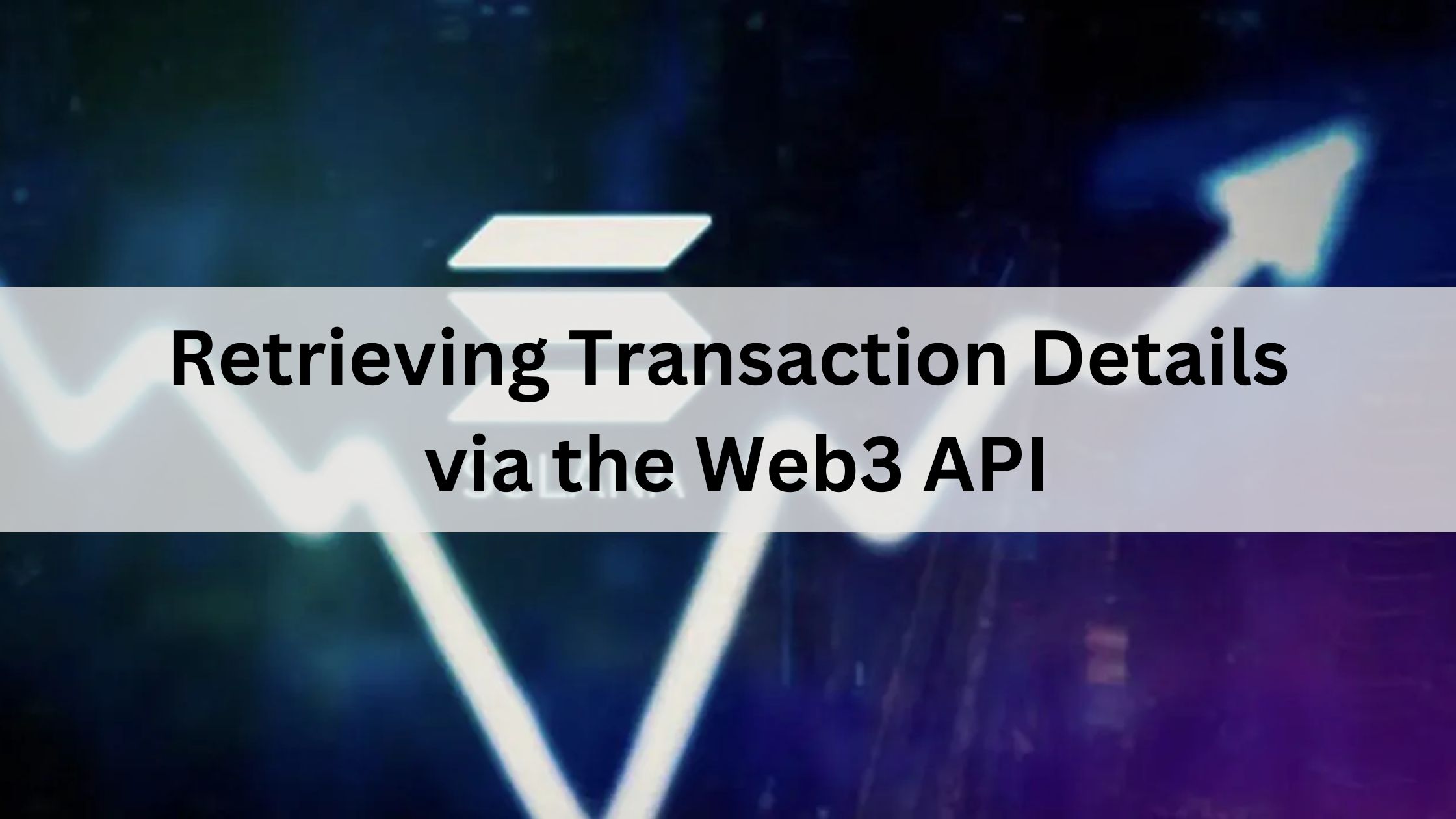 Retrieving Transaction Details via the Web3 API