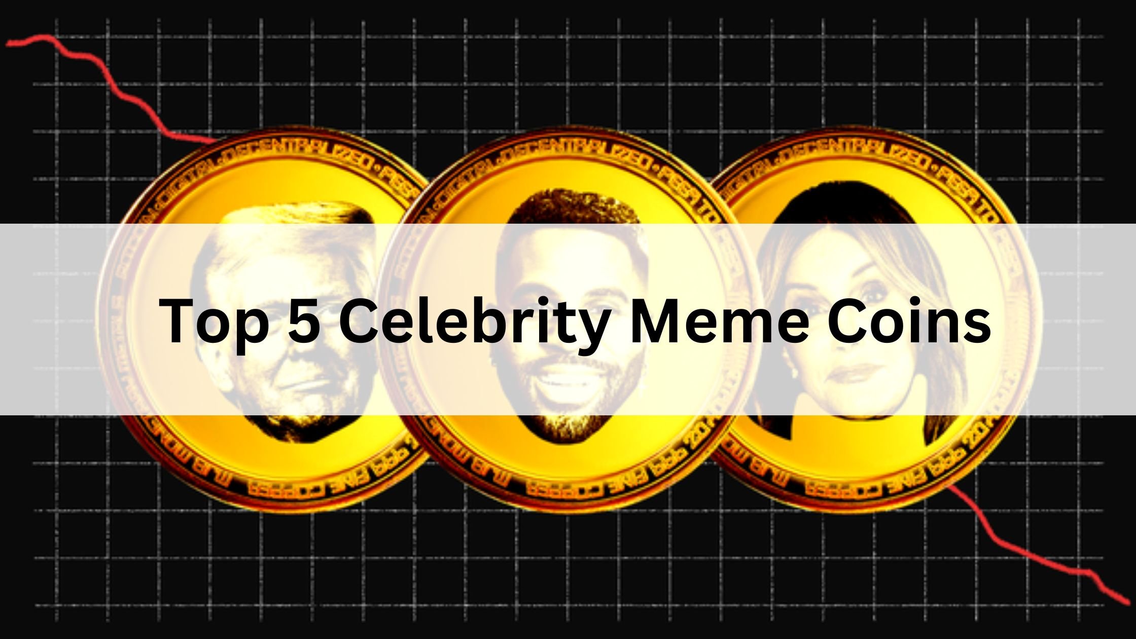 Celebrity Meme Coins List: Top 5 Coins You Need to Know About