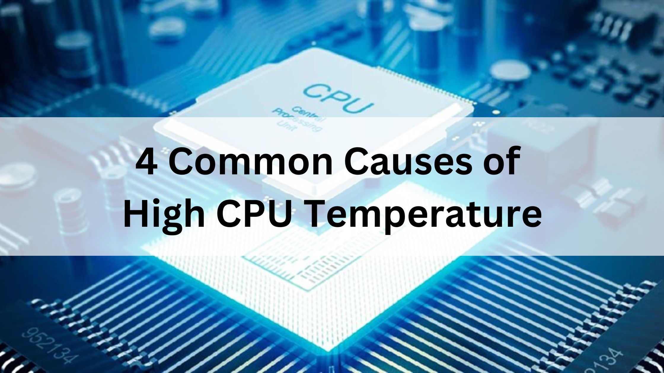 Common Causes of High CPU Temperature