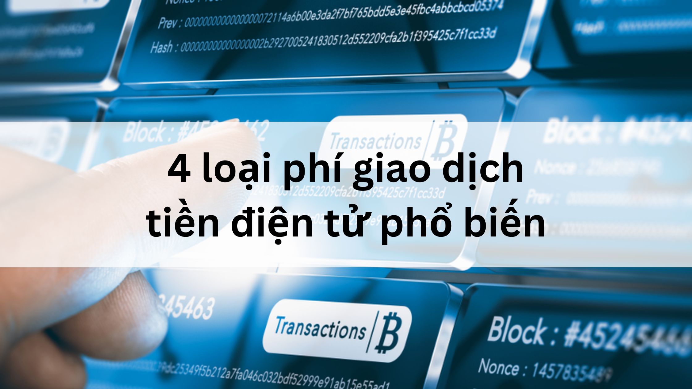 Tối ưu phí giao dịch: 4 loại phí giao dịch phổ biến