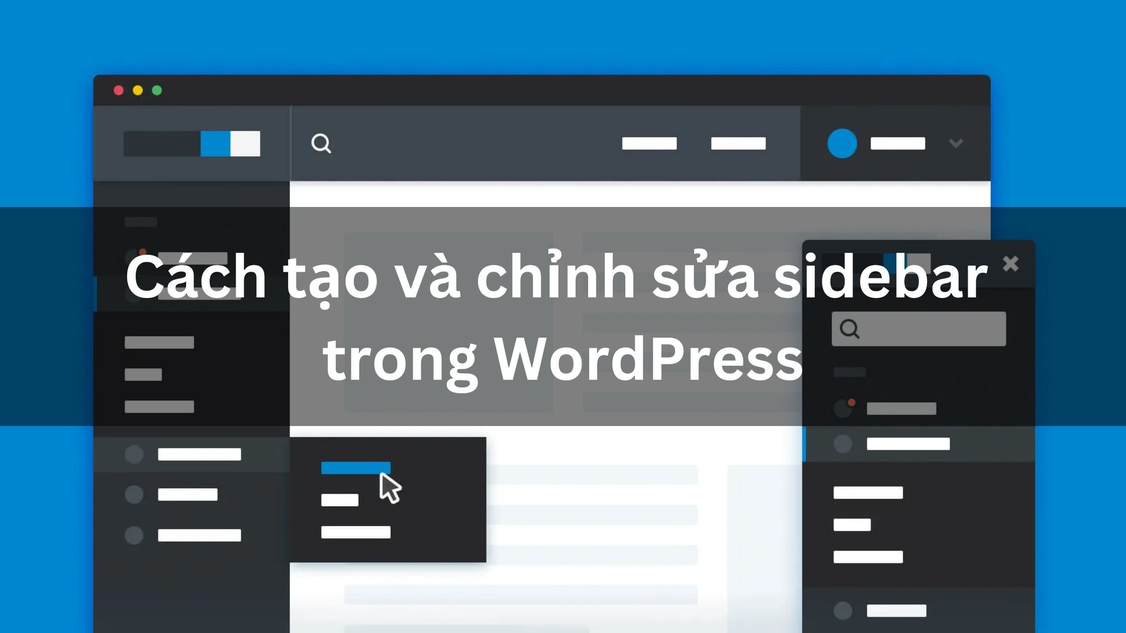 Cách tạo và chỉnh sửa sidebar trong WordPress 