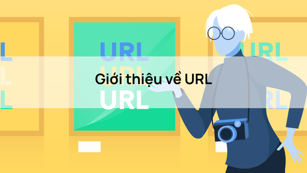 Giới thiệu về URL