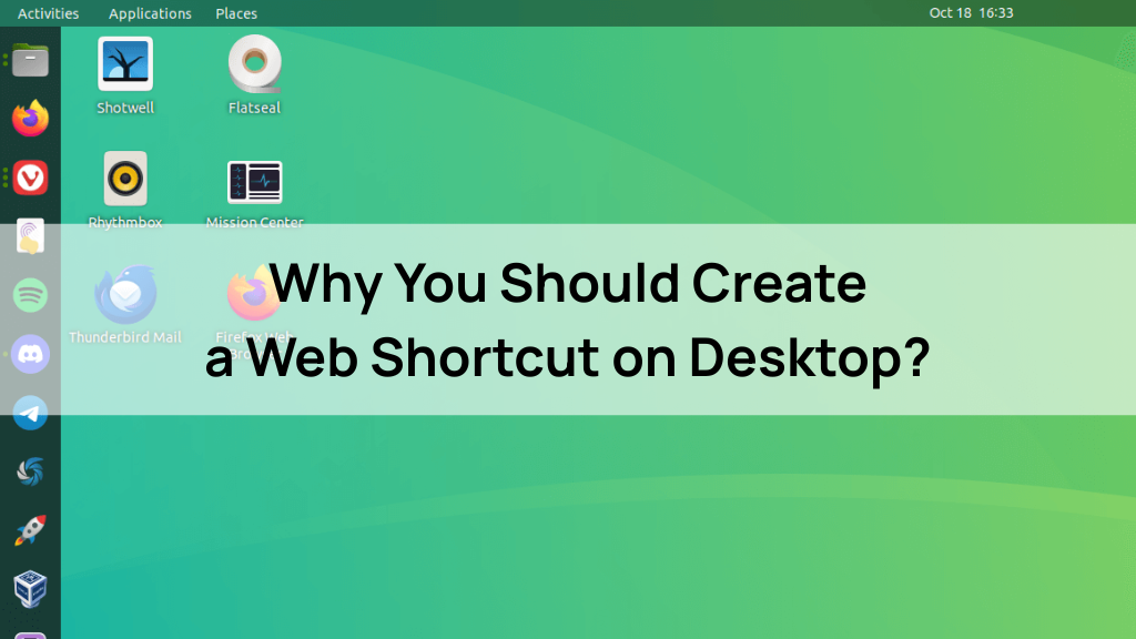 Why You Should Create a Web Shortcut on Desktop?