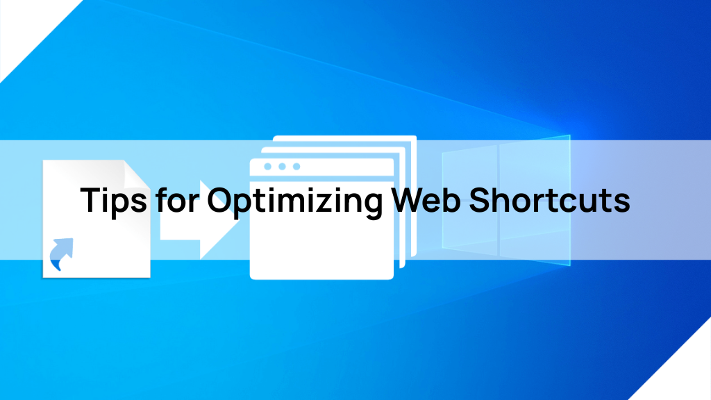 Tips for Optimizing Web Shortcuts