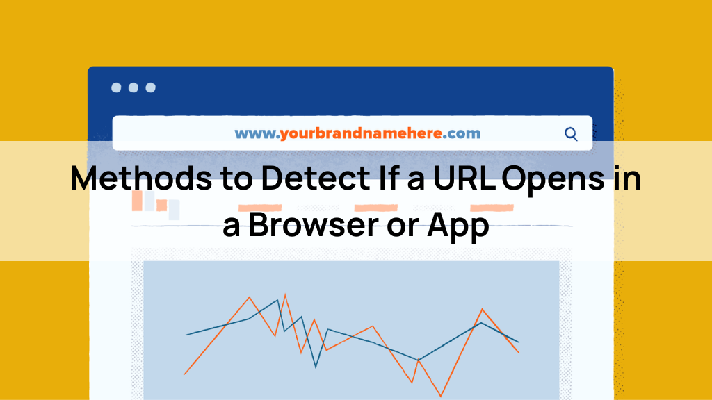 Methods to Detect If a URL Opens in a Browser or App