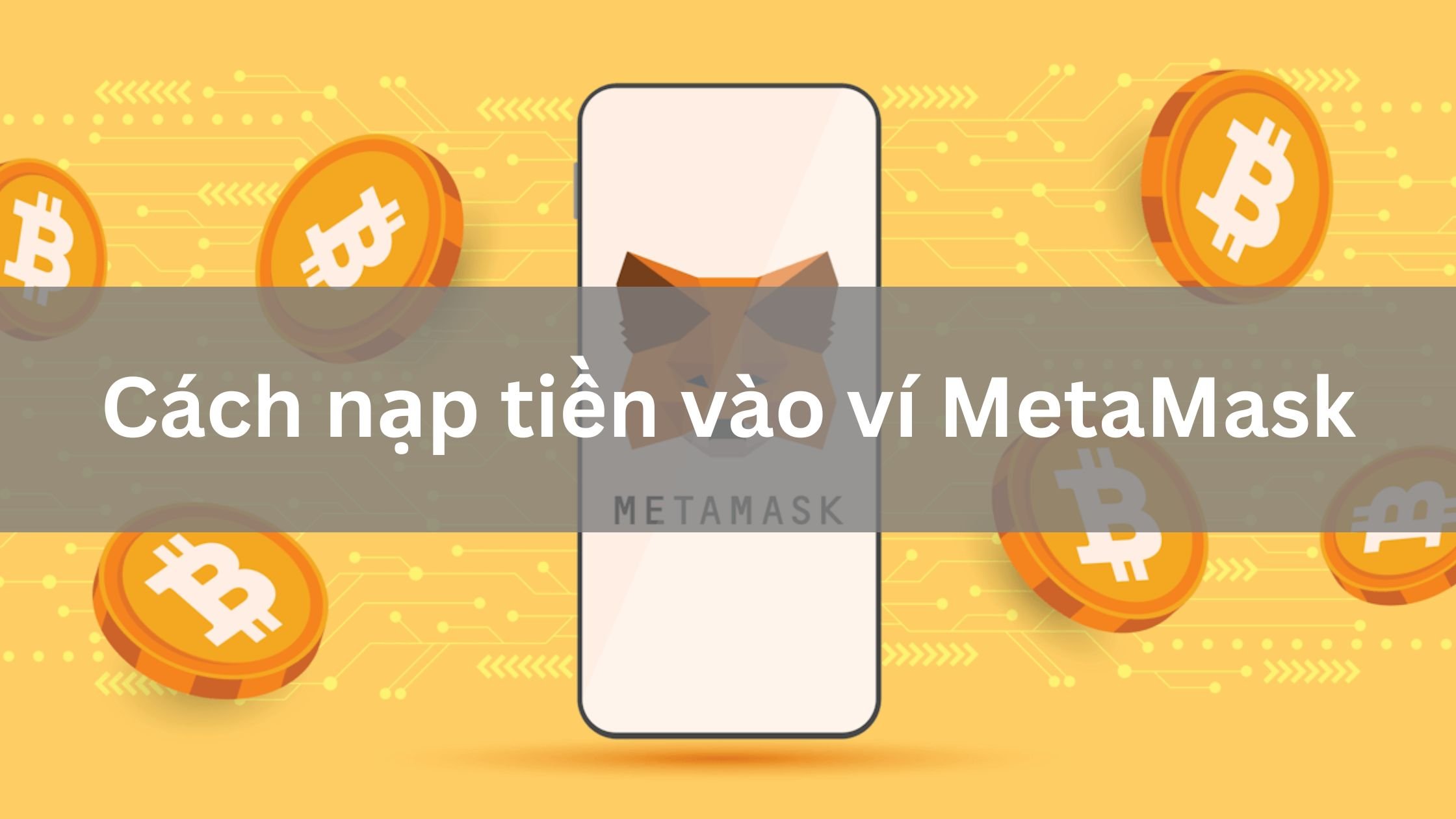 Cách nạp tiền vào ví MetaMask