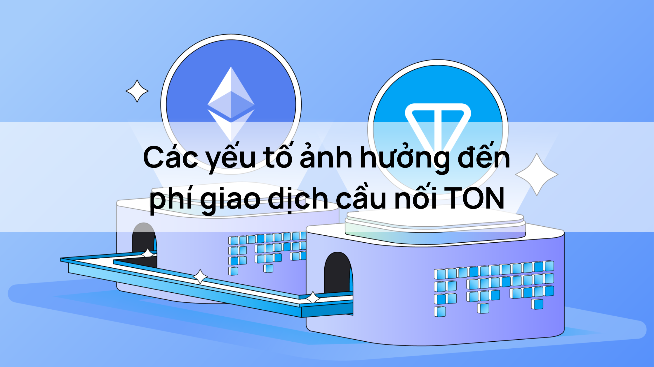 Các yếu tố ảnh hưởng đến phí giao dịch cầu nối TON