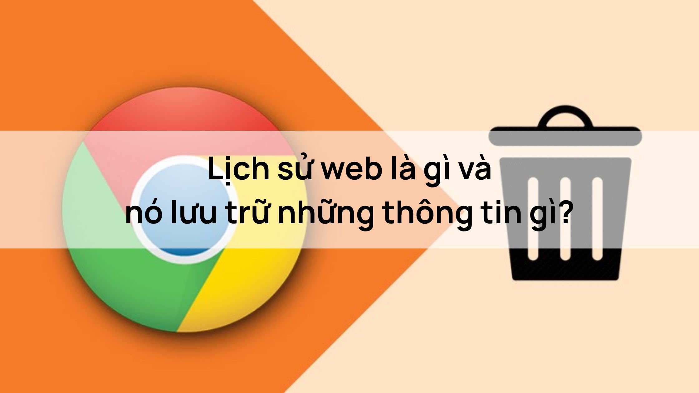 Lịch sử web là gì và nó lưu trữ những thông tin gì?