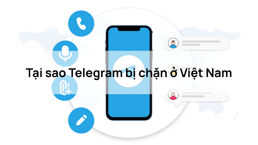 Tại sao Telegram bị chặn ở Việt Nam