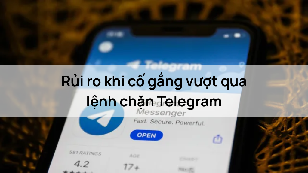 Có nên cố chấp vượt rào để sử dụng Telegram?