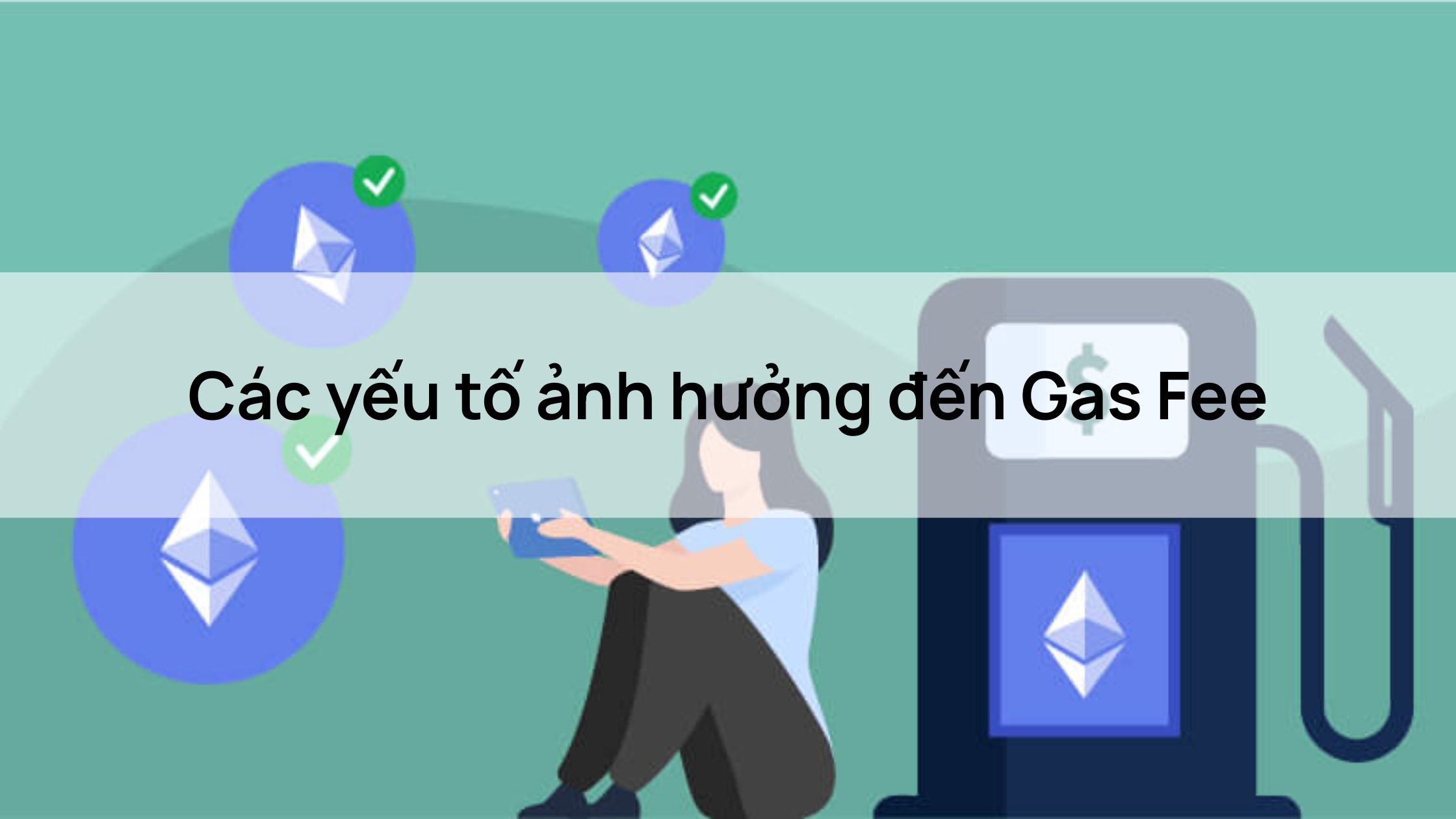 Các yếu tố ảnh hưởng đến Gas Fee