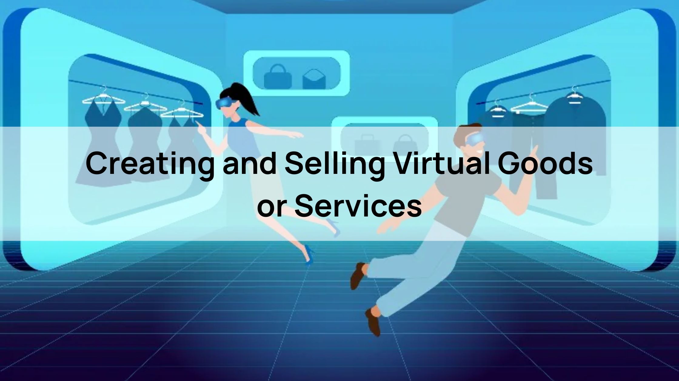 Creating and Selling Virtual Goods or Services