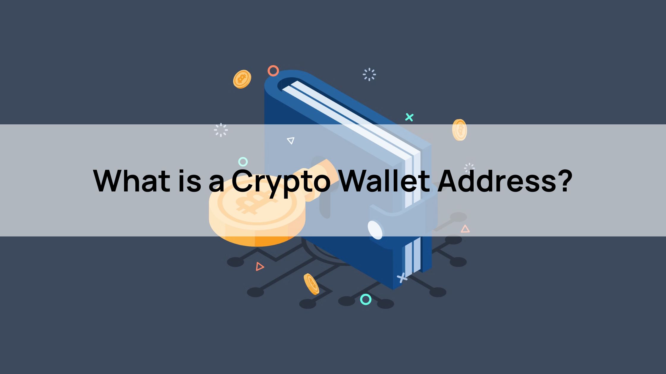 What is a Crypto Wallet Address?