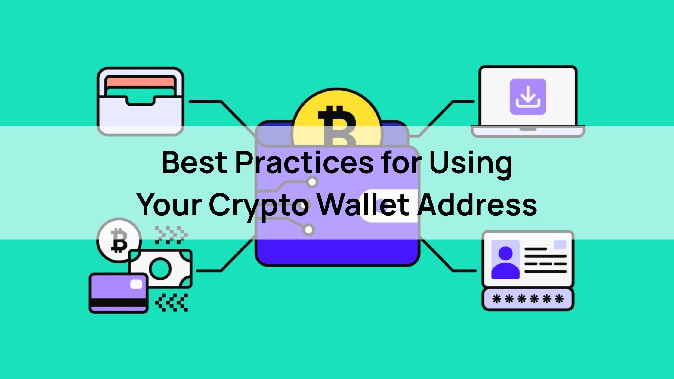 Best Practices for Using Your Crypto Wallet Address