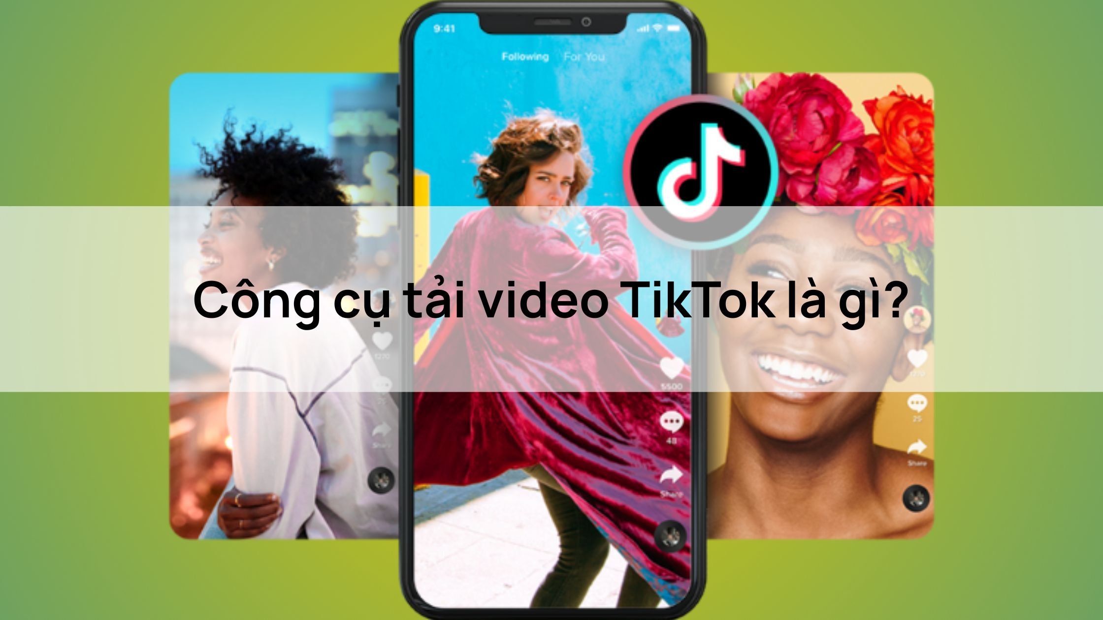 Công cụ tải video TikTok là gì?