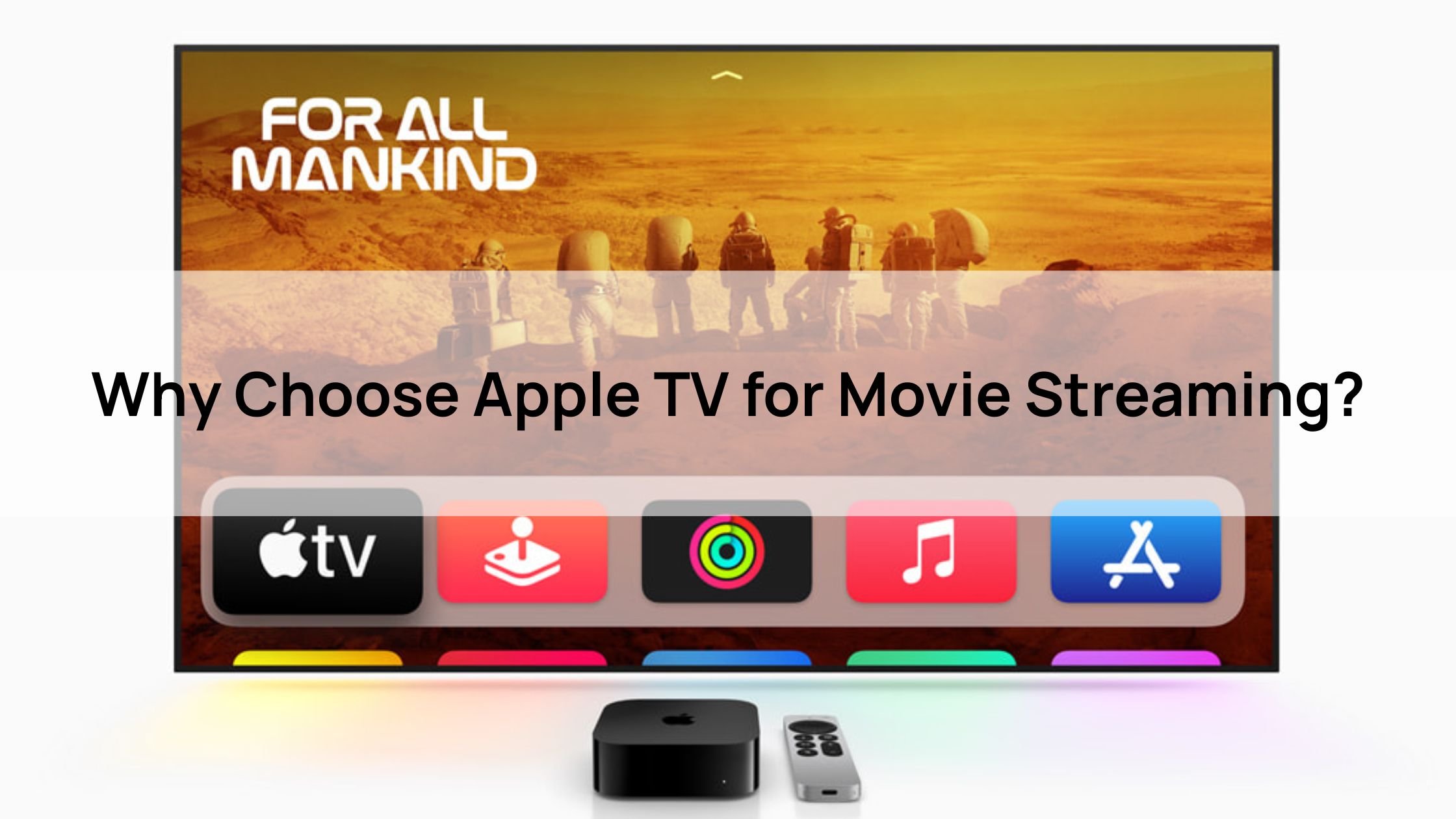 Why Choose Apple TV for Movie Streaming?