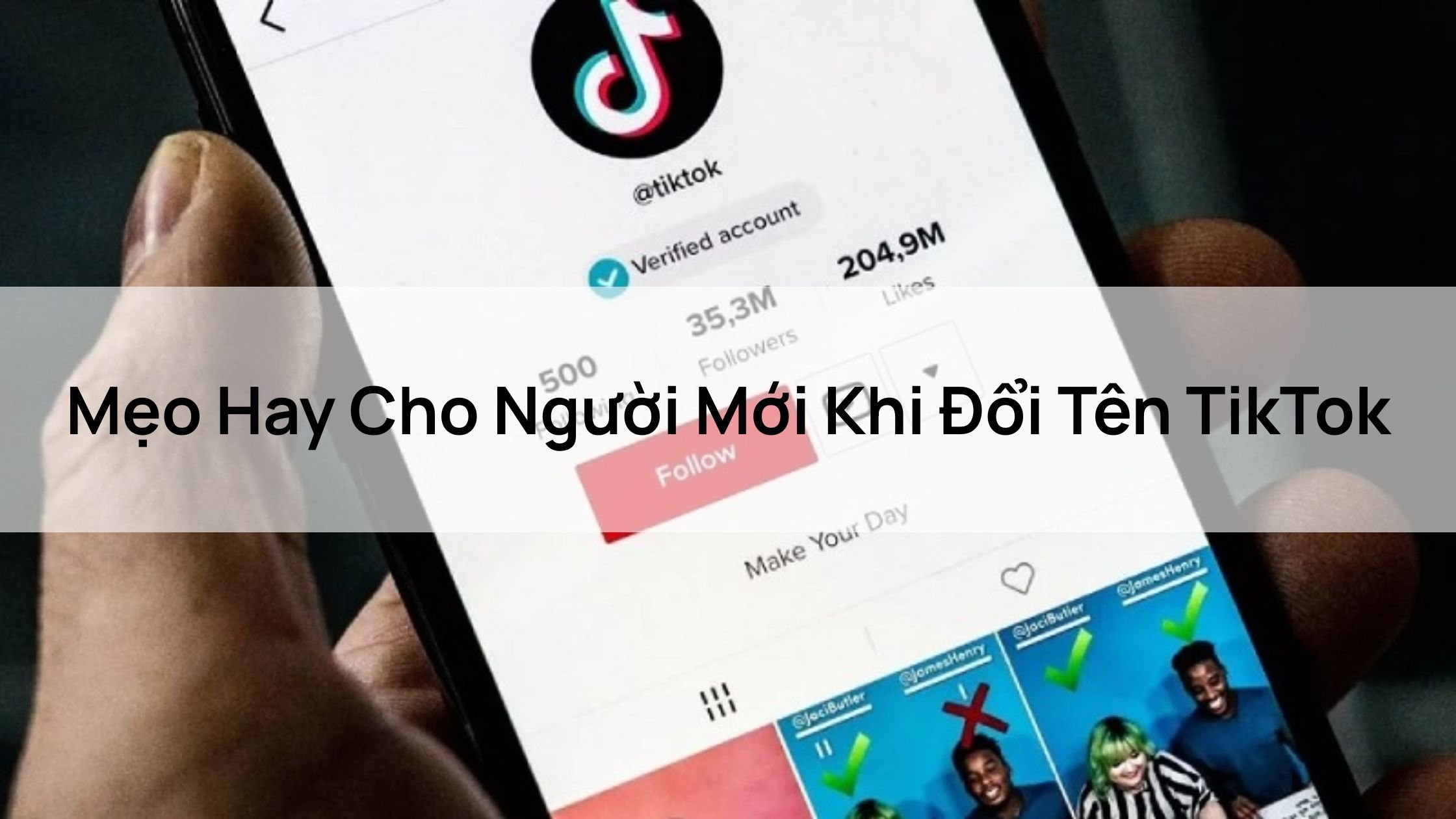 Mẹo Hay Cho Người Mới Khi Đổi Tên TikTok