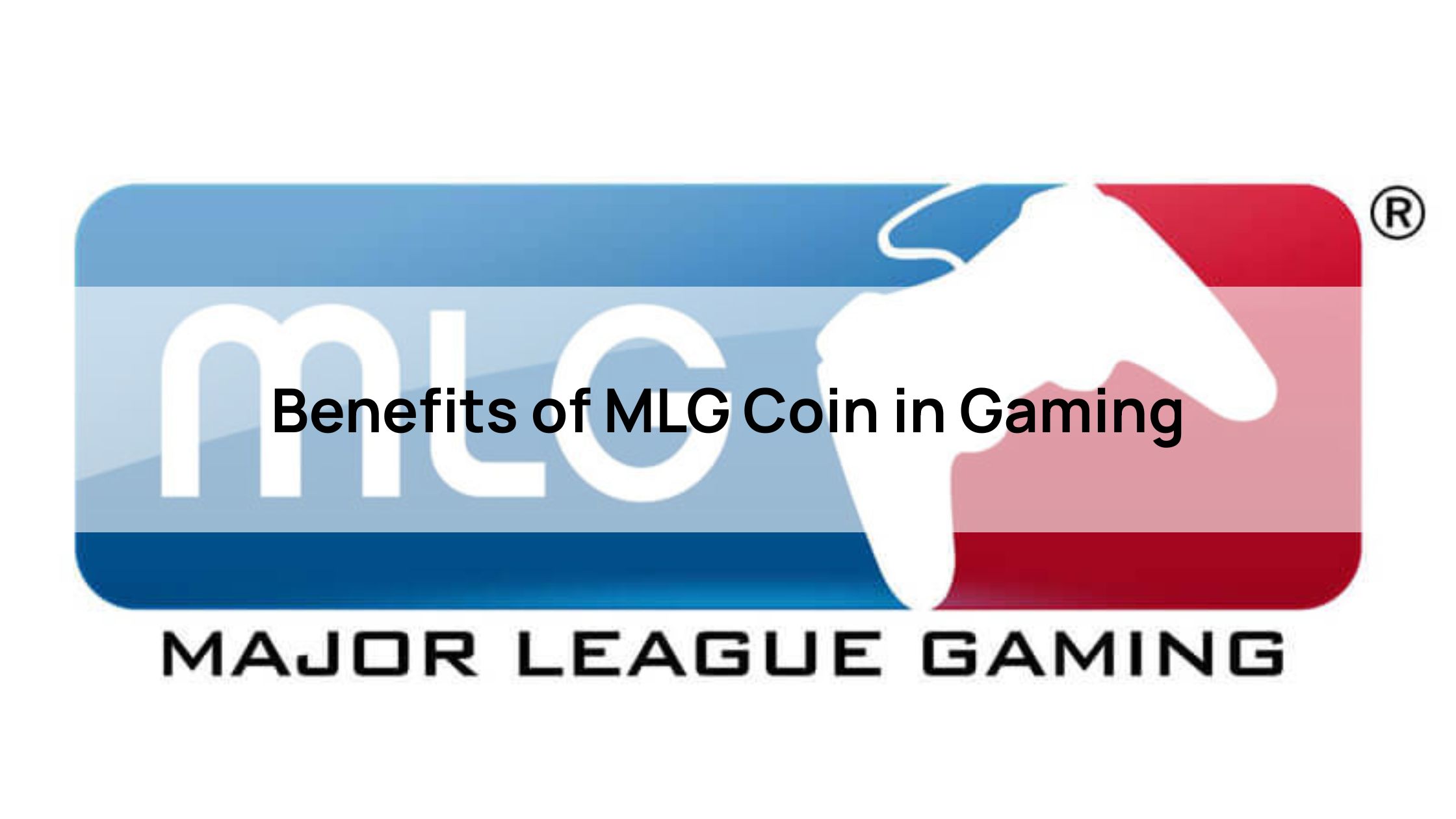 Benefits of MLG Coin in Gaming