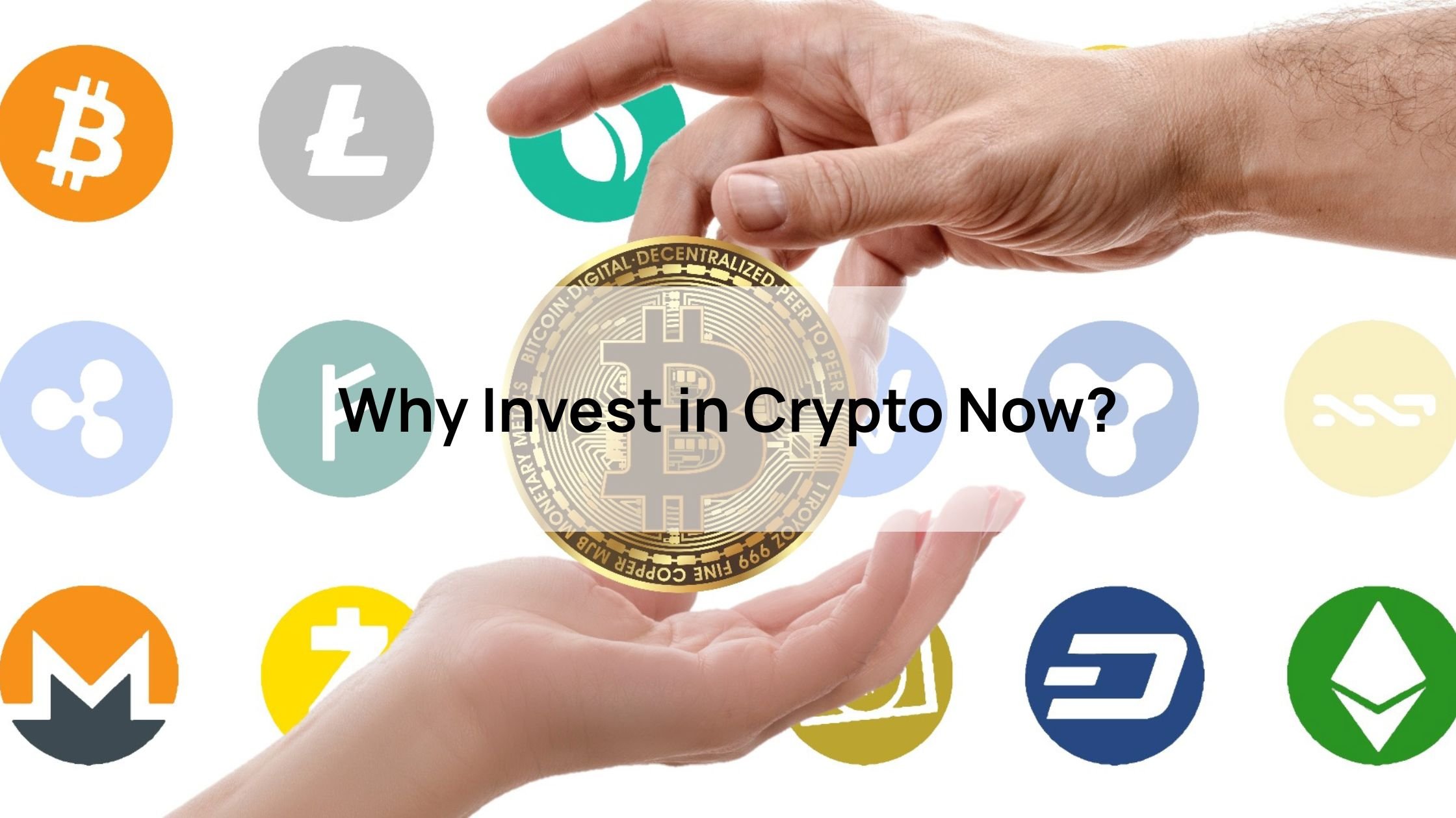Why Invest in Crypto Now?