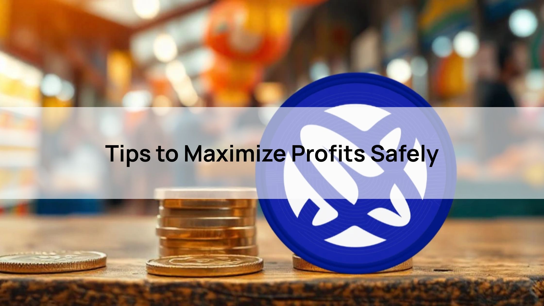 Tips to Maximize Profits Safely When Selecting Crypto to Buy Now