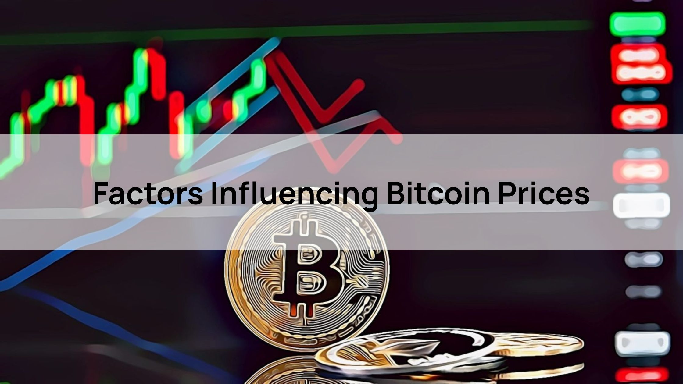 Factors Influencing Bitcoin Prices