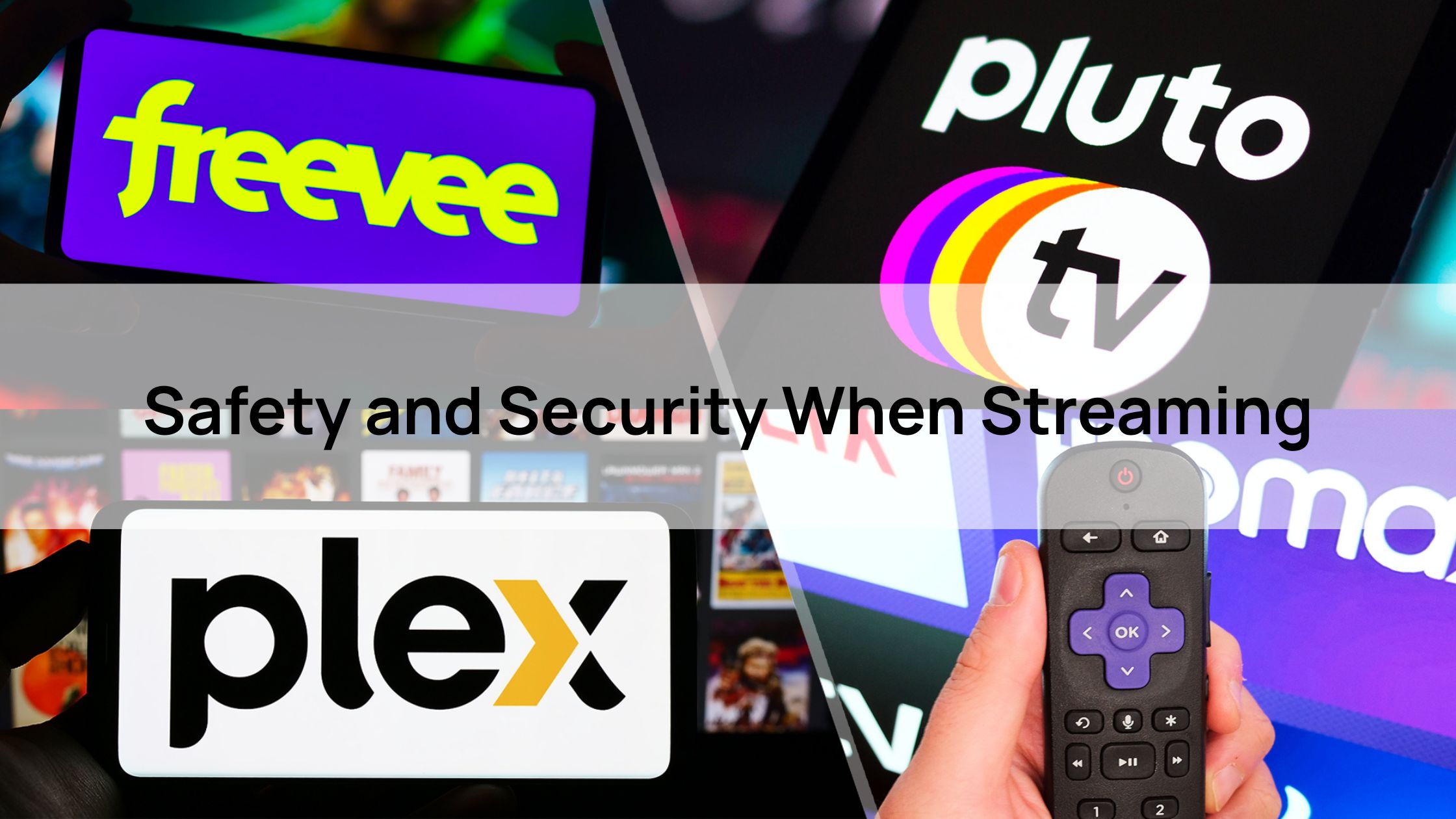 Safety and Security When Streaming