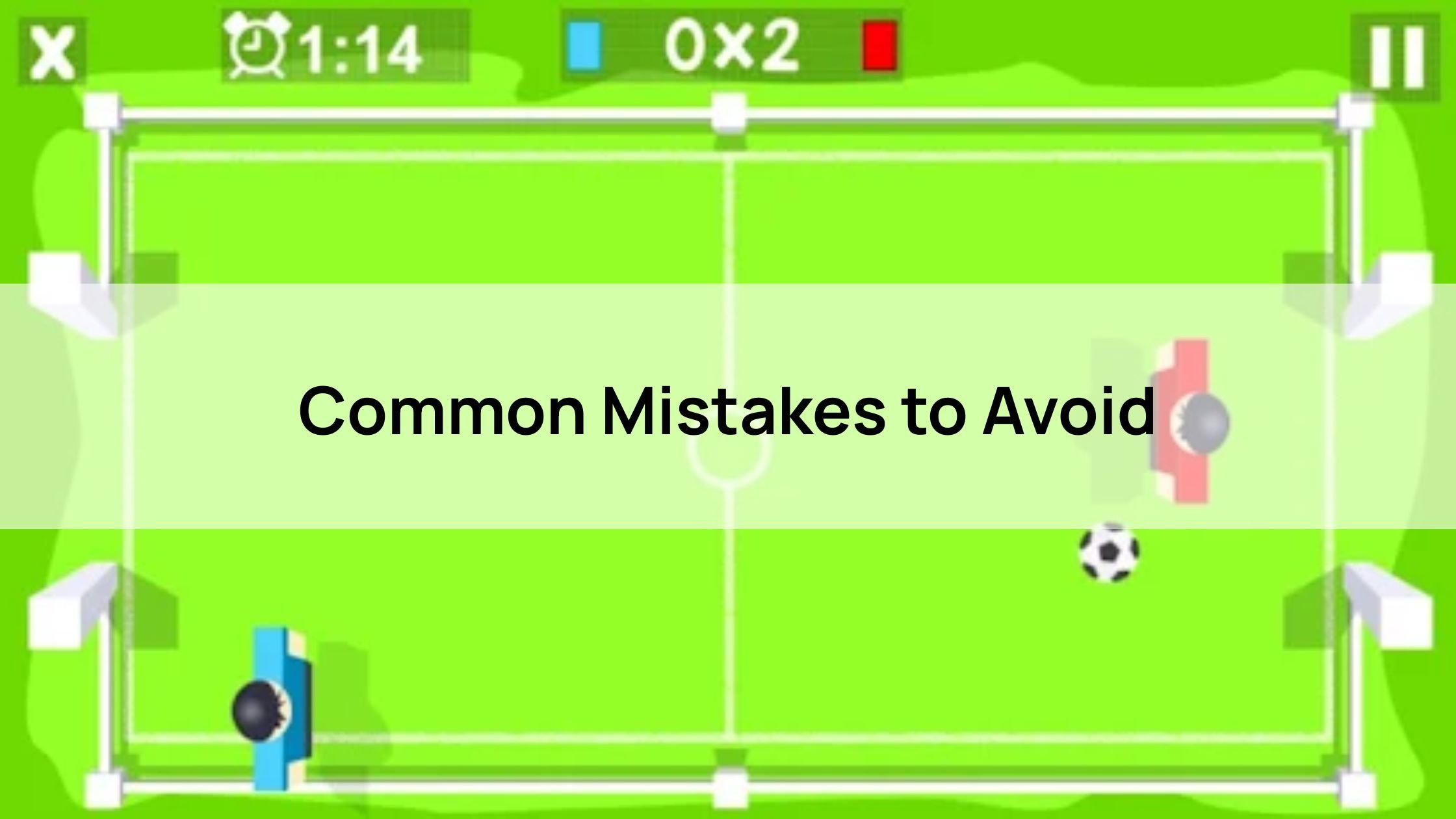 Common Mistakes to Avoid