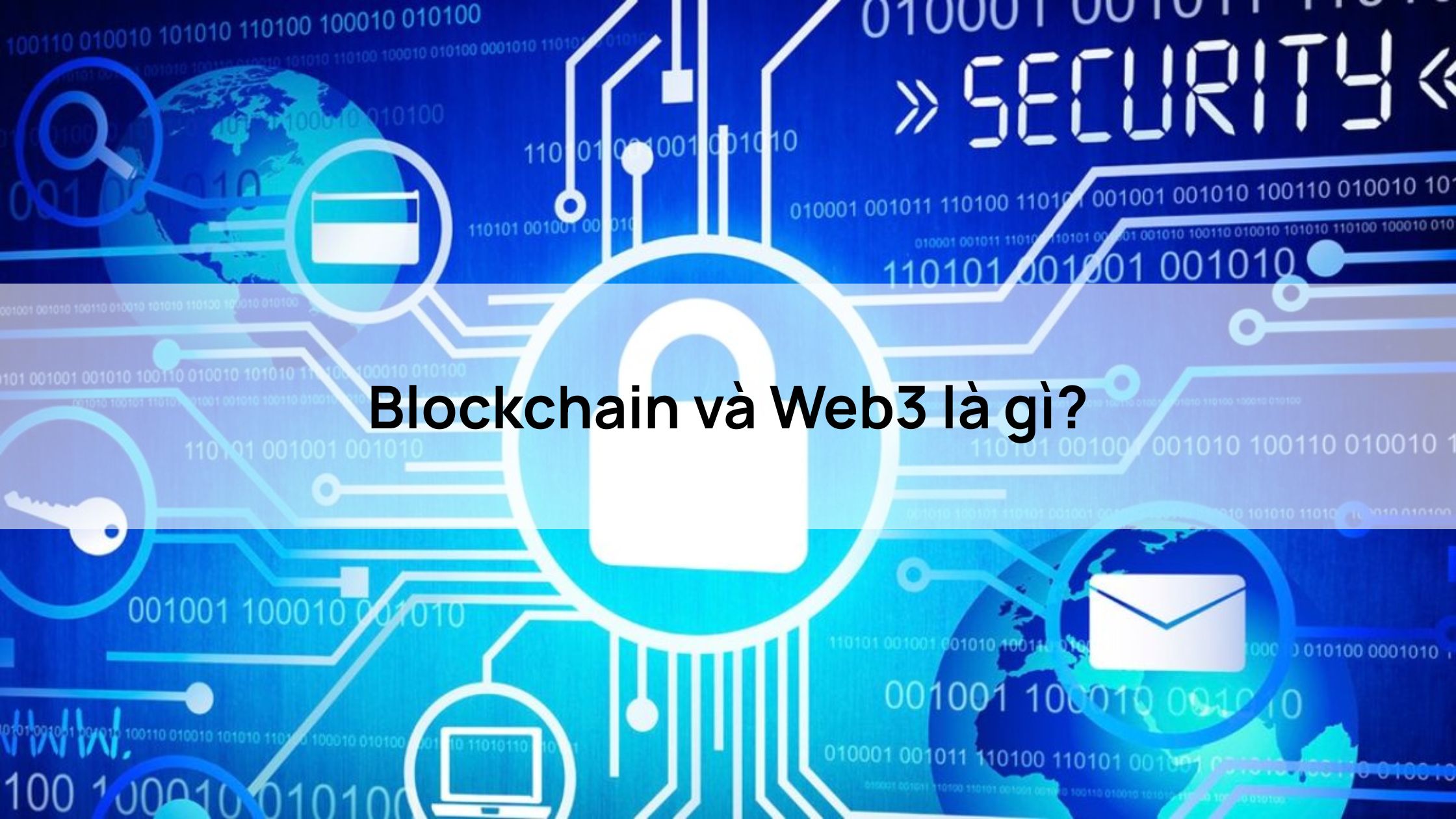 Blockchain và Web3 là gì?
