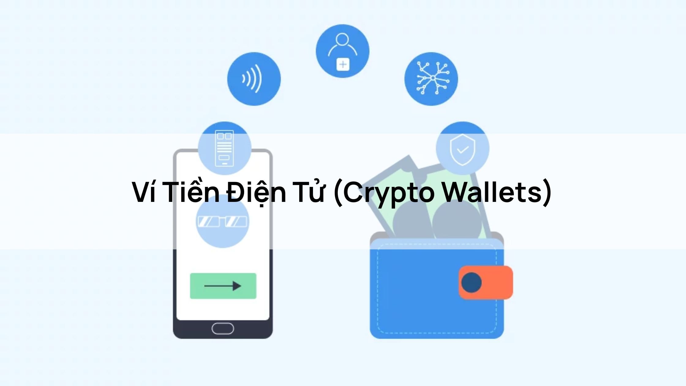 Ví Tiền Điện Tử (Crypto Wallets)